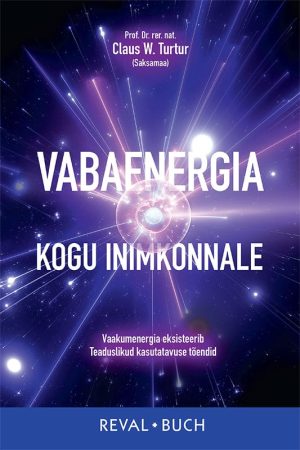 Claus W. Turtur<br>VABAENERGIA KOGU INIMKONNALE