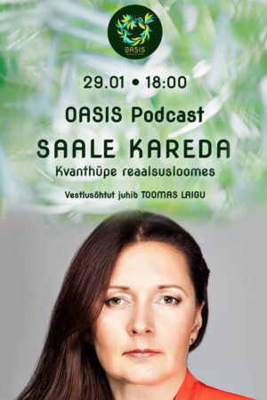 Saale Kareda ja Toomas Laigu podcast Oasises